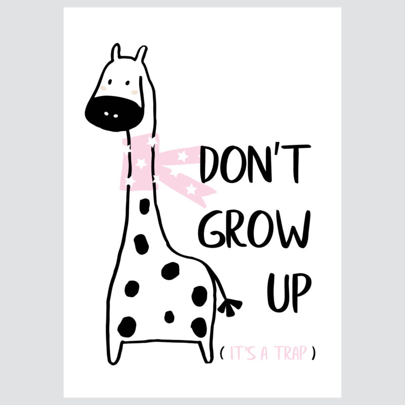 Poster for children's room | Don't Grow Up Giraffe - Image 2